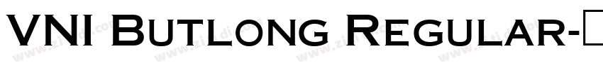 VNI Butlong Regular字体转换